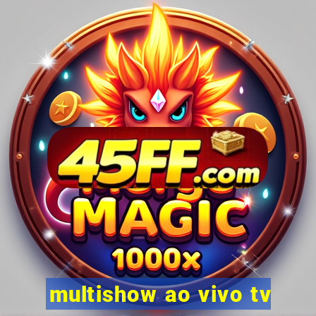multishow ao vivo tv